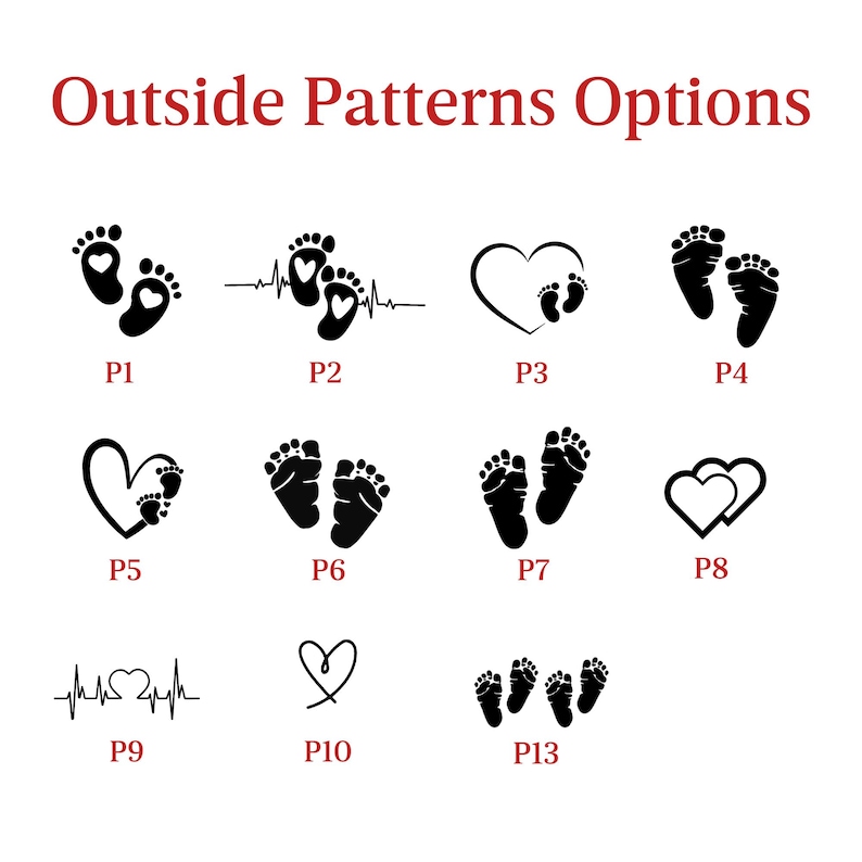 May include: A chart titled Outside Patterns Options displaying eleven black graphic icons labeled P1 through P13. The designs feature baby footprints, heart shapes, and heartbeat lines in various arrangements, presented on a plain white background.