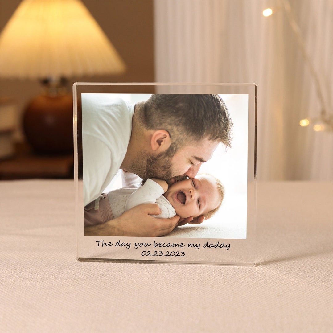 The Day You Became My Daddy Photo Acrylic Block Gift for Father