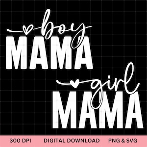 Boy Mama & Girl Mama SVG PNG Bundle • Bold Block Script Cut Files for Cricut  Silhouette • 300 DPI Mom Shirt Sublimation