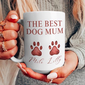The Best Dog Mum Custom Mug, Dog Lover Gift, Personalised Pet Name Coffee Mug, Customised Puppy Gift for Mum, Pet Lover Present, Doggy Cup
