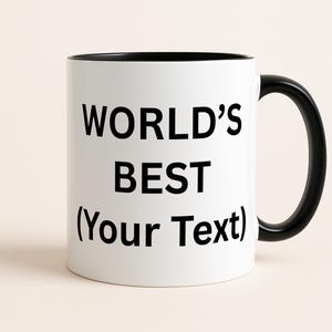 Gepersonaliseerde 's werelds beste mok, aanpasbare 's werelds beste beker, kantoormok, jouw tekst hier, verjaardagscadeau, geheime kerstman, cadeau voor vriend