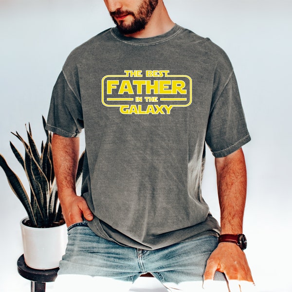The Best Father In The Galaxy, Galaxy Tshirt, Dad Tshirt, Papa Tshirt, Fathers Day Tshirt, Dad Gift Tee, Comfort Colors Tee