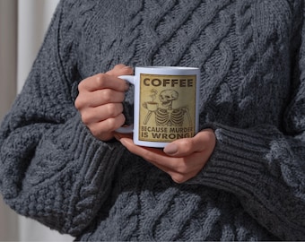 Funny Skeleton Coffee Mug: Dark Humor Gift for Coffee Lovers