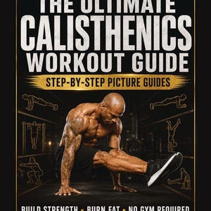 Puede incluir: Una guía de entrenamiento titulada 40 EXERCISES THE ULTIMATE CALISTHENICS WORKOUT GUIDE STEP-BY-STEP PICTURE GUIDES. Muestra a una persona musculosa haciendo un L-sit, rodeada de diagramas de ejercicios, con el texto BUILD STRENGTH BURN FAT NO GYM REQUIRED BEGINNER TO ADVANCED.