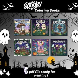 May include: A collection of six square coloring books titled Spooky Coloring Books, featuring illustrations of ghosts, skeletons, and creatures. The covers include titles like Cozy Little Spooky, Spooky Cute, Spooky Fun, Hygge Spooky, and Spooky Moments. Text reads 6 pdf file ready for printing!