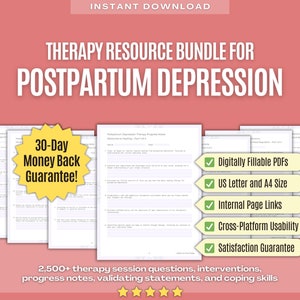 May include: A digital resource bundle for postpartum depression therapy. The bundle includes 2,500+ therapy session questions, interventions, progress notes, validating statements, and coping skills. The bundle is available as a digital download and comes with a 30-day money-back guarantee.