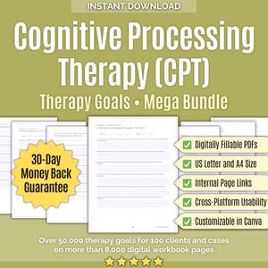 May include: Digital download of a Cognitive Processing Therapy (CPT) Mega Bundle. The image shows several pages of therapy goals, with a 30-day money-back guarantee badge. Features include digitally fillable PDFs, US Letter and A4 size, internal page links, and Canva customization.