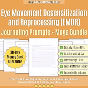 May include: An orange background features the text "Eye Movement Desensitization and Reprocessing (EMDR) Journaling Prompts • Mega Bundle." The image includes several pages of prompts, a 30-day money-back guarantee badge, and icons indicating features like fillable PDFs and US Letter/A4 size.