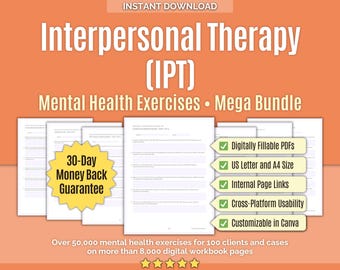May include: An orange graphic with the text "Interpersonal Therapy (IPT)" and "Mental Health Exercises Mega Bundle." Includes a 30-day money-back guarantee. Features include digitally fillable PDFs, US Letter and A4 size, internal page links, cross-platform usability, and Canva customization.