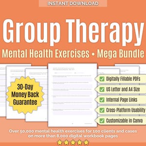 Può includere: Grafica arancione con le parole "Group Therapy" e "Mental Health Exercises Mega Bundle". L'immagine mostra pagine di esercizi, una garanzia di rimborso di 30 giorni e funzionalità come PDF compilabili e formato US Letter/A4.