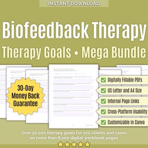 Può includere: Download digitale intitolato "Biofeedback Therapy Therapy Goals Mega Bundle". L'immagine presenta PDF compilabili, formato A4 e US Letter, con collegamenti interni, usabilità multipiattaforma e personalizzabile in Canva. Include una garanzia di rimborso di 30 giorni.