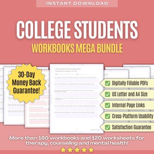 May include: A digital download bundle of workbooks for college students. The bundle includes over 180 workbooks and 120 worksheets for therapy, counseling, and mental health. The workbooks are digitally fillable PDFs in US Letter and A4 size. The bundle includes internal page links, cross-platform usability, and a satisfaction guarantee.