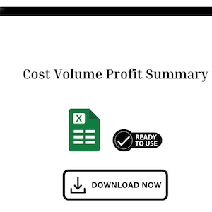 May include: A white graphic with the text "Cost Volume Profit Summary". It includes an Excel file icon, a "Ready to Use" badge, and a "Download Now" button, all in a black and white frame.