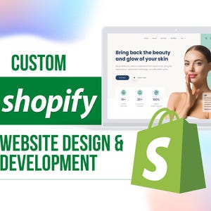 Peut inclure: Graphique de marketing numérique avec le texte "CUSTOM shopify WEBSITE DESIGN & DEVELOPMENT". Un ordinateur portable et un smartphone affichent un site Web avec le texte "Bring back the beauty and glow of your skin". Un sac de magasinage vert avec un "S" blanc est au premier plan.
