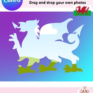 May include: A white silhouette of a Welsh dragon with a green and red Welsh flag in the top right corner. The dragon is on a gradient background of purple, blue, and light blue. The text "Welsh Dragon Canva Frame Template" and "Drag and drop your own photos" is at the top of the image. The text "For use in Canva" is at the bottom of the image.