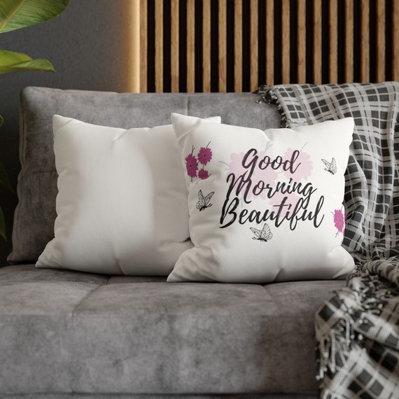 Good Morning Beautiful Square Pillow Case Etsy