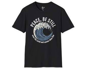 PEACE, BE STILL - Selbst Wind und Wellen gehorchen Ihm.