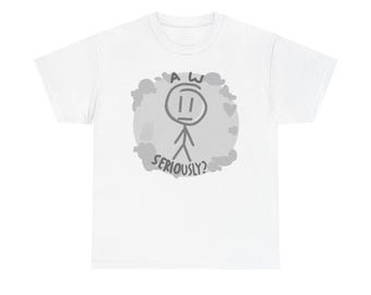 Puede incluir: Camiseta blanca con un dibujo a mano de un muñeco de palo con expresión de sorpresa dentro de un círculo gris. El texto "AW" está encima de la cara y "SERIOUSLY?" debajo. El diseño es en tonos grises.
