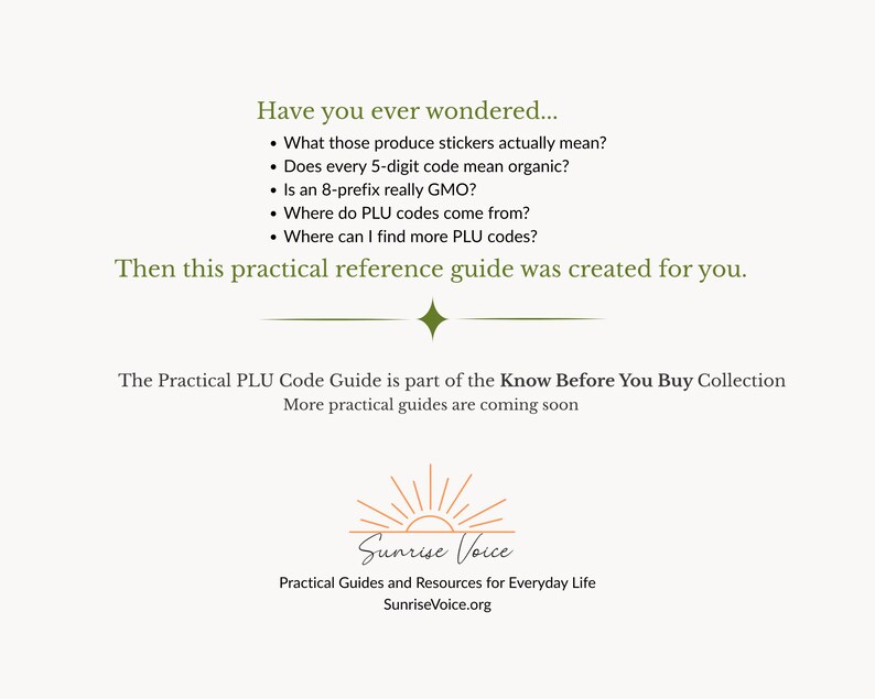 May include: A white informational reference guide titled The Practical PLU Code Guide. It features text asking about produce stickers, 5-digit codes, GMOs, and PLU origins. Includes the Sunrise Voice logo, a sun graphic, and the website SunriseVoice.org.
