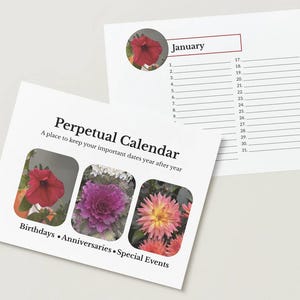 Może przedstawiać: Wieczny kalendarz z białymi stronami i motywami kwiatowymi. Na przedniej stronie znajduje się tekst Perpetual Calendar, A place to keep your important dates year after year oraz Birthdays, Anniversaries, Special Events. Wewnętrzna strona pokazuje miesiąc January.