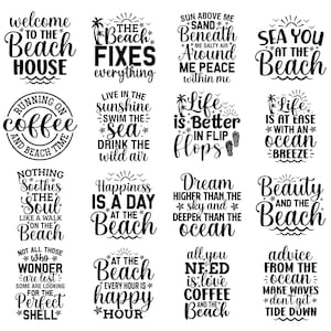 May include: A selection of black and white beach-themed quotes and phrases in various fonts. Phrases include "Welcome to the Beach House," "The Beach Fixes Everything," and "Sea You at the Beach."