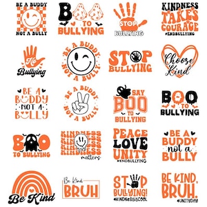 May include: A collection of orange and black anti-bullying designs. The designs include phrases like "Be a Buddy, Not a Bully," "Stop Bullying," and "Kindness Takes Courage." Other designs feature smiley faces, ghosts, and hand gestures.