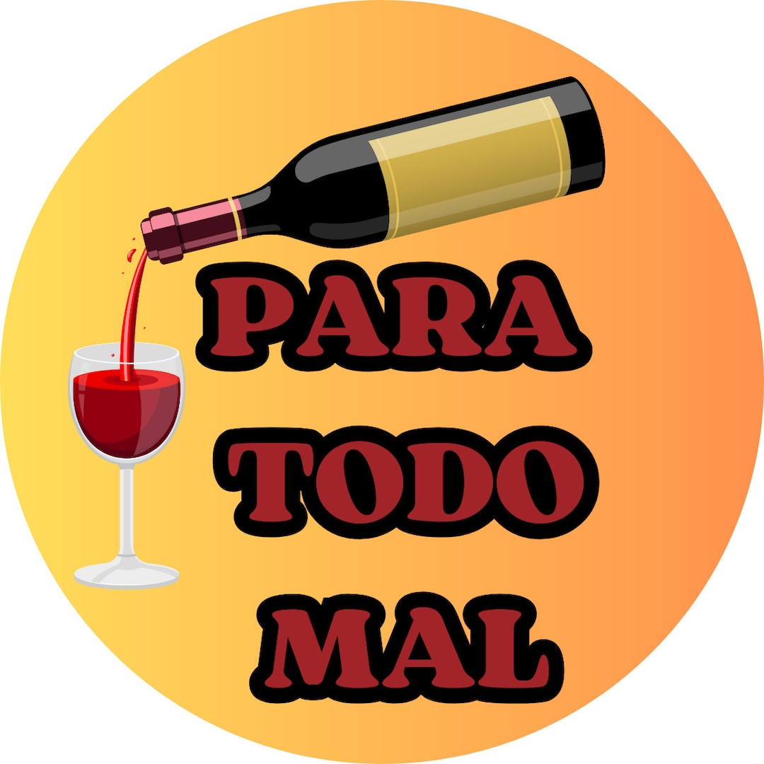 Para Todo Mal Sticker, Wine Sticker, Spanish Wine Sticker, Waterproof ...
