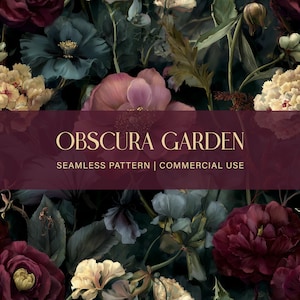 Könnte beinhalten: Ein dunkles, nahtloses Blumenmuster mit weinroten, teal-farbenen und cremefarbenen Blumen. Der Text "OBSCURA GARDEN" wird auf einem weinroten Banner mit "SEAMLESS PATTERN | COMMERCIAL USE" darunter angezeigt.