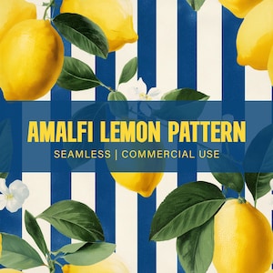 May include: Seamless Amalfi lemon pattern with yellow lemons, green leaves, and white flowers on a blue and white striped background. The text "AMALFI LEMON PATTERN" is displayed in yellow, with "SEAMLESS | COMMERCIAL USE" below.