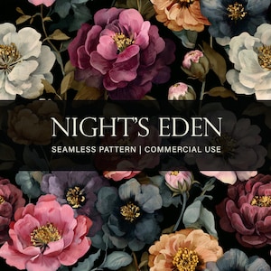 May include: A seamless floral pattern featuring large, watercolor-style flowers in shades of pink, purple, white, and orange against a black background. The text "NIGHT'S EDEN" and "SEAMLESS PATTERN | COMMERCIAL USE" are displayed.