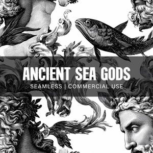 Puede incluir: Ilustración en blanco y negro que presenta representaciones clásicas de dioses marinos, peces y elementos florales ornamentados. El texto "ANCIENT SEA GODS" se muestra de forma destacada, con "SEAMLESS | COMMERCIAL USE" debajo.