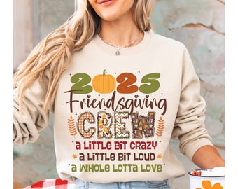 FRIENDSGIVING 2025 Png Matching Friendsgiving Crew Png Friends Funny Thanksgiving Png Thanksgiving Friends Reunion Shirt Png Making Memories
