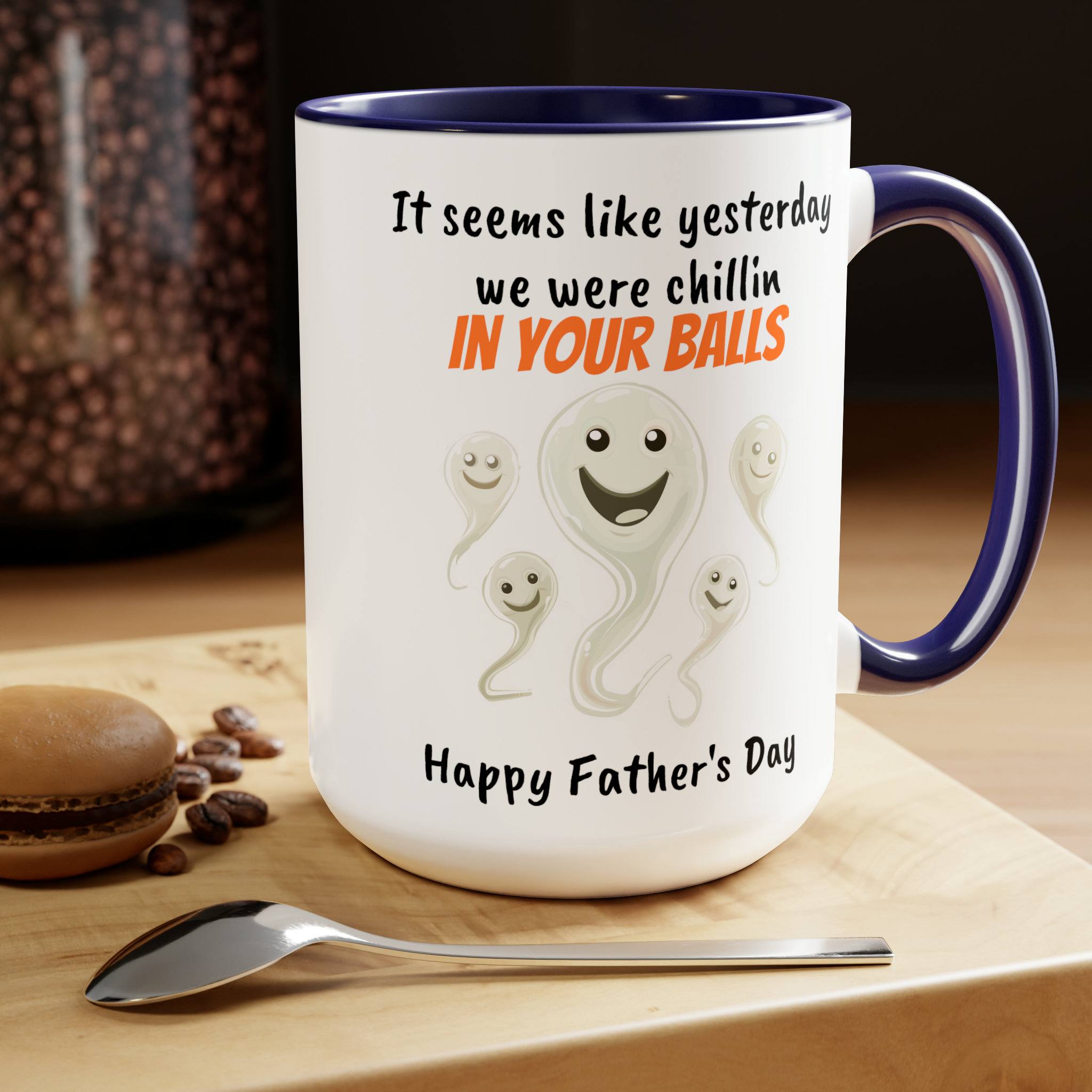 Seem Like Just Yesterday We Were Chillin' In Your Balls, Personalized Mug, Gift For Dad Designed By Well-Established Induction