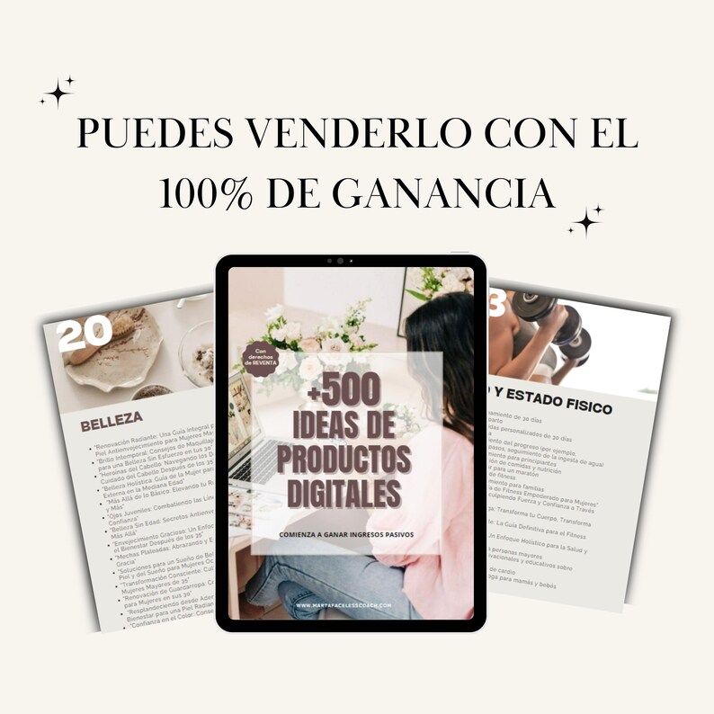 May include: A tablet displaying "+500 IDEAS DE PRODUCTOS DIGITALES" with the text "COMIENZA A GANAR INGRESOS PASIVOS". Two printed pages are on either side, one with the number "20" and the word "BELLEZA", and the other with the words "Y ESTADO FISICO".
