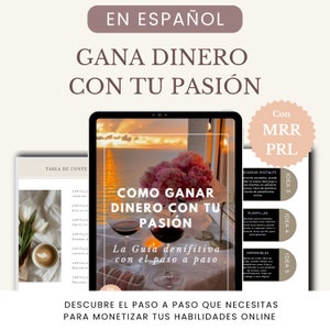 Gana dinero con tu pasión | Aprende a monetizar tus conocimientos| Marketing Digital | Ebook con Derechos de Reventa MRR PLR | En Español