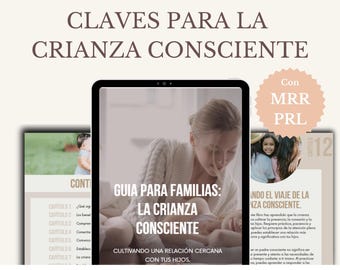 Bewusste Elternschaft | Ratgeber für Familien | So stellen Sie die Verbindung zu Ihren Kindern wieder her | E-Book zu MRR-PLR-Wiederverkaufsrechten | Auf Spanisch