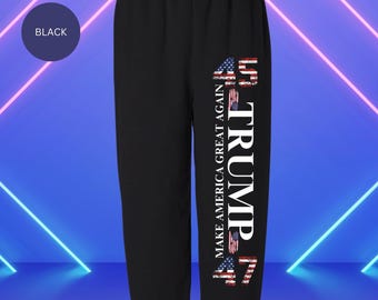 Trump 45 47 Make America Great Again Sweatpants, Trump 45 47  Sweatpants, Trump , President Donald Trump Sweatpants, Gift for her/him