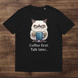 Funny Cat T-shirt, Sarcastic Coffee Lover Tshirt, Funny Gift For Cat Person, Cat Mom Shirt, Gift for Her, Humorous Tee, Funny Coffee T-shirt