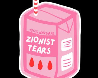 Zionist Tears juicebox anti-zionist pro-palestine vinyl die cut sticker