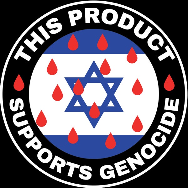 100% VERKAUFSSPENDUNG Single 'Dieses Produkt unterstützt Genocide' Aufkleber BDS Bewegung Boykott, hohe Qualität