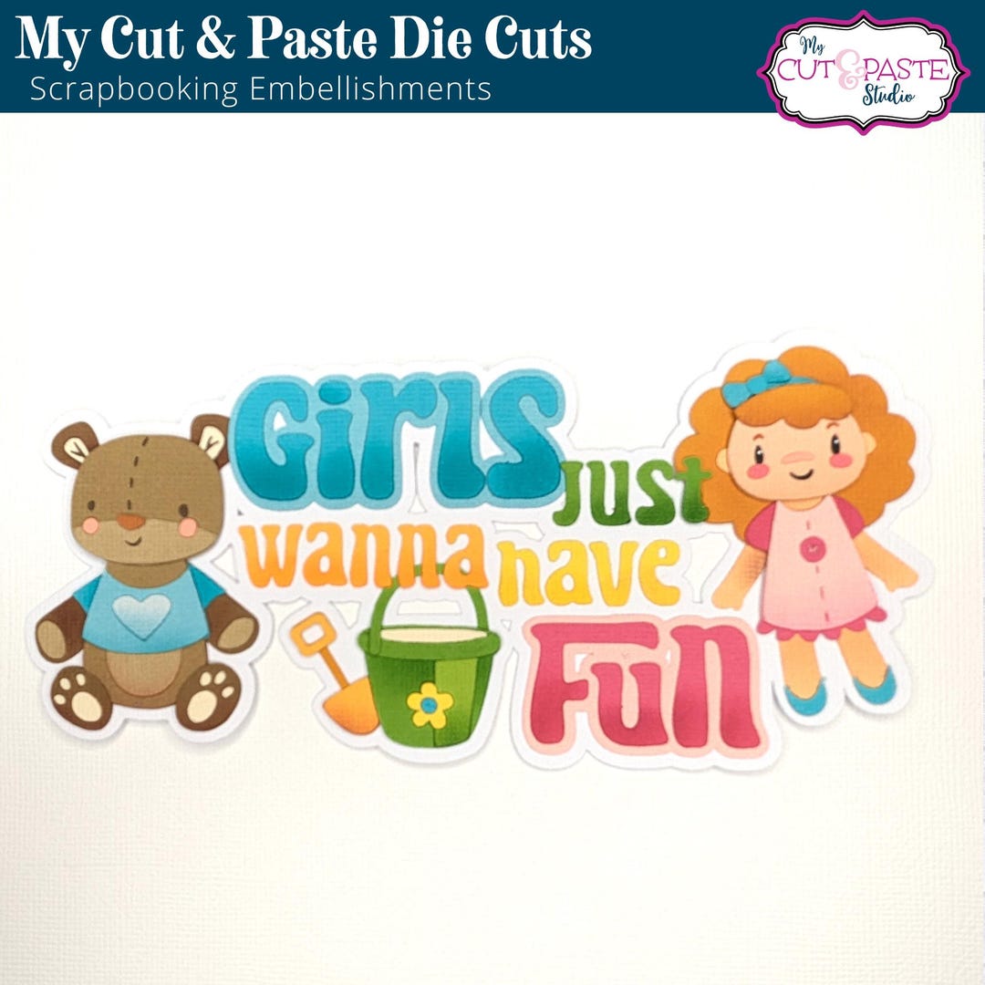 Girls Just Wanna Have Fun Scrapbook Title: Paper Piecing Die Cut - Etsy