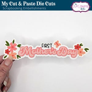 First Mother&#39;s Day Scrapbooking Die Cut Title, Mothers Scrapbook Embellishment, Layered paper piecing for scrapbooks, Mother Day Celebration