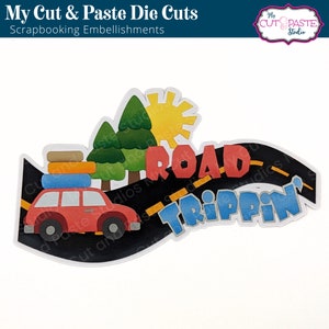 Road Trip Scrapbooking Title Die Cut, Road Trips Scrapbook Embellishment, Layered paper piecing for scrapbooks, Vacation, Traveling
