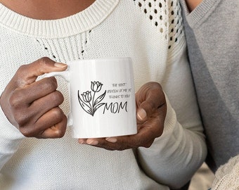 The best version of me is thanks to you: mom, the best mother on earth, best mom ever mug, mom voffee mug, mothers day presents, mom mug