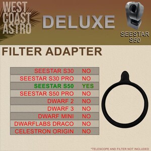 May include: A black circular filter adapter for the Seestar S50 telescope. The image includes a compatibility chart listing Seestar S30, S30 Pro, S50, S50 Pro, Dwarf 2, Dwarf 3, Dwarf Mini, Dwarflabs Draco, and Celestron Origin with compatibility status.