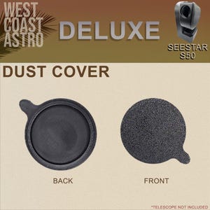 May include: A black circular dust cover for the Seestar S50 telescope, shown from both the back and front sides. The back view displays a smooth interior rim with a small tab, while the front view shows a textured, matte surface with a matching tab.