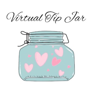 Puede incluir: Un tarro turquesa con tapa y cierre de alambre, adornado con corazones rosas. Las palabras "Virtual Tip Jar" están escritas en una elegante escritura sobre el tarro, sobre un fondo blanco. El diseño es una ilustración caprichosa.
