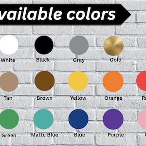 May include: A color chart titled Available colors featuring fifteen circular swatches in white, black, gray, gold, tan, brown, yellow, orange, red, green, matte blue, blue, purple, and pink, each labeled with its corresponding color name.