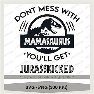 Mamasaurus Jurasskicked SVG PNG, Dinosaur Mama (Digital Download)