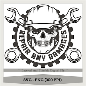 May include: Black and white illustration of a skull wearing a hard hat and holding wrenches. The skull is surrounded by a gear with the text "Repair Any Damages".